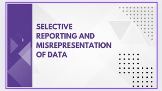 Selective reporting and misrepresentation of data [upl. by Silber]